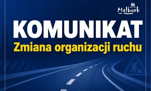 Zdjęcie do Zmiana organizacji ruchu na ul. Konopnickiej w Malborku. W związku z rozpoczęciem inwestycji pt. &bdquo;Budowa ciągu pieszo-rowerowego "