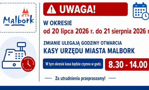 Zdjęcie do Od 20 lipca zmieniają się godziny pracy Kasy Urzędu Miasta Malborka