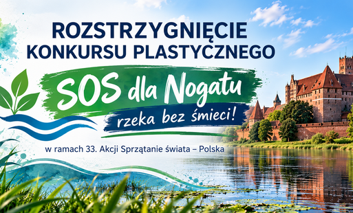Zdjęcie do Rozstrzygnięcie konkursu plastycznego &bdquo;SOS dla Nogatu &ndash; rzeka bez śmieci!&rdquo; w ramach 33. Akcji Sprzątanie świata &ndash; Polska