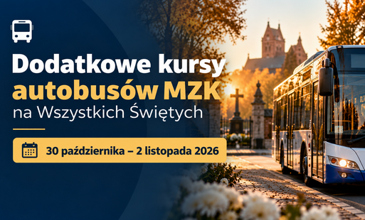 Zdjęcie do Informacja o kursowaniu dodatkowych autobus&oacute;w MZK w okresie Wszystkich Świętych